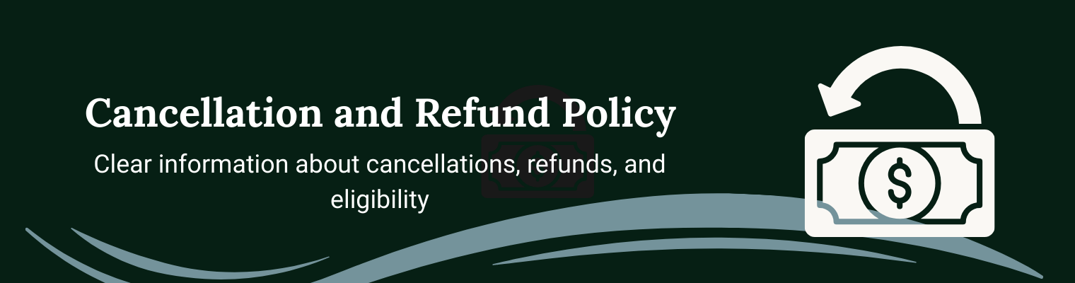Cancellation and Refund Policy